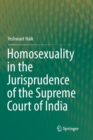 Homosexuality in the Jurisprudence of the Supreme Court of India - Book