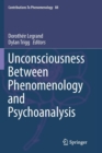 Unconsciousness Between Phenomenology and Psychoanalysis - Book