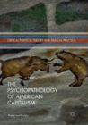 The Psychopathology of American Capitalism - Book