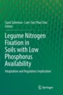 Legume Nitrogen Fixation in Soils with Low Phosphorus Availability : Adaptation and Regulatory Implication - Book