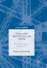 CEOs and White-Collar Crime : A Convenience Perspective - Book