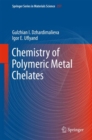 Chemistry of Polymeric Metal Chelates - Book