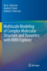Multiscale Modeling of Complex Molecular Structure and Dynamics with MBN Explorer - Book