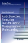 Aortic Dissection: Simulation Tools for Disease Management and Understanding - Book