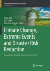 Climate Change, Extreme Events and Disaster Risk Reduction : Towards Sustainable Development Goals - Book
