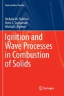 Ignition and Wave Processes in Combustion of Solids - Book