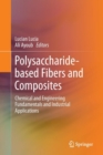 Polysaccharide-based Fibers and Composites : Chemical and Engineering Fundamentals and Industrial Applications - Book