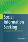 Social Information Seeking : Leveraging the Wisdom of the Crowd - Book