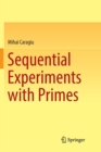 Sequential Experiments with Primes - Book