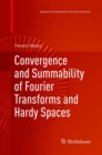 Convergence and Summability of Fourier Transforms and Hardy Spaces - Book