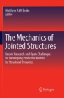 The Mechanics of Jointed Structures : Recent Research and Open Challenges for Developing Predictive Models for Structural Dynamics - Book