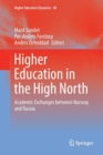 Higher Education in the High North : Academic Exchanges between Norway and Russia - Book