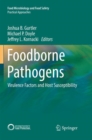 Foodborne Pathogens : Virulence Factors and Host Susceptibility - Book