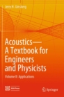 Acoustics-A Textbook for Engineers and Physicists : Volume II: Applications - Book