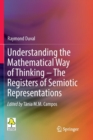 Understanding the Mathematical Way of Thinking - The Registers of Semiotic Representations - Book