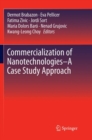 Commercialization of Nanotechnologies-A Case Study Approach - Book