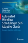 Automated Workflow Scheduling in Self-Adaptive Clouds : Concepts, Algorithms and Methods - Book