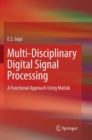 Multi-Disciplinary Digital Signal Processing : A Functional Approach Using Matlab - Book