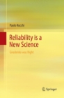 Reliability is a New Science : Gnedenko Was Right - Book