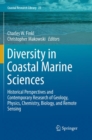 Diversity in Coastal Marine Sciences : Historical Perspectives and Contemporary Research of Geology, Physics, Chemistry, Biology, and Remote Sensing - Book