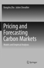 Pricing and Forecasting Carbon Markets : Models and Empirical Analyses - Book