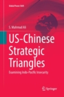 US-Chinese Strategic Triangles : Examining Indo-Pacific Insecurity - Book