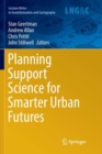 Planning Support Science for Smarter Urban Futures - Book