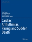 Cardiac Arrhythmias, Pacing and Sudden Death - Book