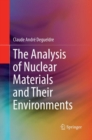 The Analysis of Nuclear Materials and Their Environments - Book