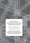 Business-to-Business Marketing Communications : Value and Efficiency Considerations in Recessionary Times - Book