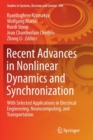 Recent Advances in Nonlinear Dynamics and Synchronization : With Selected Applications in Electrical Engineering, Neurocomputing, and Transportation - Book