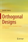 Orthogonal Designs : Hadamard Matrices, Quadratic Forms and Algebras - Book