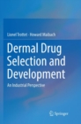 Dermal Drug Selection and Development : An Industrial Perspective - Book