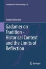 Gadamer on Tradition - Historical Context and the Limits of Reflection - Book