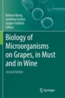 Biology of Microorganisms on Grapes, in Must and in Wine - Book
