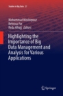 Highlighting the Importance of Big Data Management and Analysis for Various Applications - Book