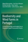 Biodiversity and Wind Farms in Portugal : Current knowledge and insights for an integrated impact assessment process - Book