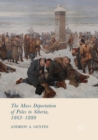 The Mass Deportation of Poles to Siberia, 1863-1880 - Book