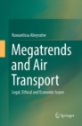 Megatrends and Air Transport : Legal, Ethical and Economic Issues - Book