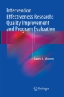 Intervention Effectiveness Research: Quality Improvement and Program Evaluation - Book