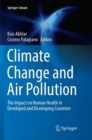 Climate Change and Air Pollution : The Impact on Human Health in Developed and Developing Countries - Book