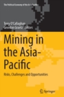 Mining in the Asia-Pacific : Risks, Challenges and Opportunities - Book