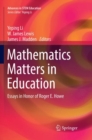 Mathematics Matters in Education : Essays in Honor of Roger E. Howe - Book