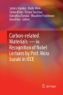 Carbon-related Materials in Recognition of Nobel Lectures by Prof. Akira Suzuki in ICCE - Book