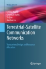 Terrestrial-Satellite Communication Networks : Transceivers Design and Resource Allocation - Book