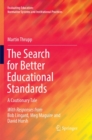 The Search for Better Educational Standards : A Cautionary Tale - Book