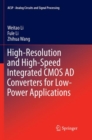 High-Resolution and High-Speed Integrated CMOS AD Converters for Low-Power Applications - Book