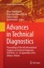 Advances in Technical Diagnostics : Proceedings of the 6th International Congress on Technical Diagnostic, ICDT2016, 12 - 16 September 2016, Gliwice, Poland - Book