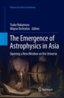 The Emergence of Astrophysics in Asia : Opening a New Window on the Universe - Book
