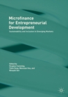 Microfinance for Entrepreneurial Development : Sustainability and Inclusion in Emerging Markets - Book